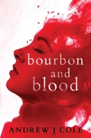 Bourbon and Blood 108780597X Book Cover