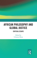 African Philosophy and Global Justice: Critical Essays 0367086697 Book Cover