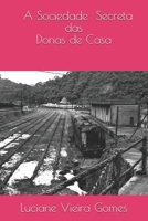A Sociedade Secreta das Donas de Casa 1730888763 Book Cover