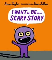 I Want to Be in a Scary Story 076368953X Book Cover