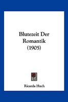 Blütezeit der Romantik 116766373X Book Cover