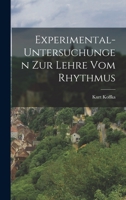 Experimental-Untersuchungen Zur Lehre Vom Rhythmus 1017004854 Book Cover
