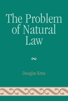 Problem of Natural Law 0739120379 Book Cover