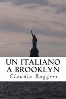 Un Italiano a Brooklyn 1467957968 Book Cover