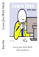 Learn Java with Math (Intermediate) 1720399735 Book Cover
