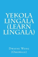 Yekola Lingala (Learn Lingala) 1511650141 Book Cover