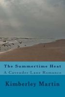 The Summertime Heat 1508842655 Book Cover
