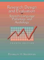 Research Design and Evaluation in Speech-Language Pathology and Audiology (4th Edition) 020519799X Book Cover