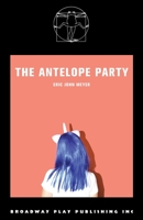 The Antelope Party 0881459194 Book Cover