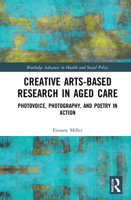 Creative Arts-Based Research in Aged Care 0367686376 Book Cover