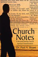 Church Notes: A Personal Journey toward Spiritual Transformation 152458214X Book Cover