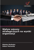 Wplyw sojuszy strategicznych na wyniki organizacji (Polish Edition) 6209830587 Book Cover