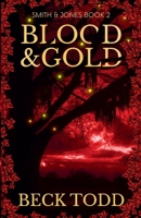 Blood & Gold: Smith & Jones Book 2 B0H1KJ6KZ9 Book Cover