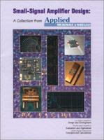 Small-Signal Amplifier Design: A Collection from Applied Microwave & Wireless 188493224X Book Cover