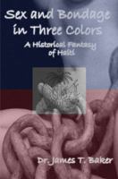 Sex and Bondage in Three Colors 0966131770 Book Cover