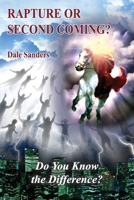 Rapture or Second Coming?: Do You Know the Difference? 1630732974 Book Cover