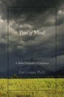 Pain of Mind: A Biblical Perspective of Depression 1500978523 Book Cover