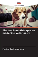 Electrochimiothérapie en médecine vétérinaire 6207277201 Book Cover