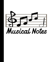 Musical Notes: A Notation Notebook for Composers and Musicians. 1705945619 Book Cover