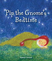 Pip the Gnome's Bedtime 1782504133 Book Cover