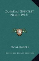 Canada's Greatest Need 0548652376 Book Cover