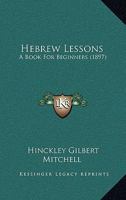 Hebrew Lessons: A Book For Beginners 1017775729 Book Cover