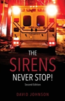 The Sirens Never Stop! 1662869029 Book Cover