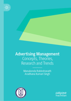 Advertising Management: Concepts, Theories, Research and Trends 9819986567 Book Cover