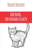 Der Kater, der niemals klaute: Erzählungen für Klein und Groß 3861967677 Book Cover