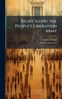 Right Sizing the People's Liberation Army 1025109848 Book Cover