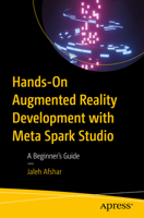 Hands-On Augmented Reality Development with Spark AR: A Beginner's Guide 1484294661 Book Cover