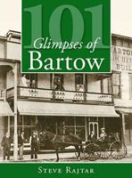 101 Glimpses of Bartow 1596295333 Book Cover