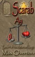 Scarab: Ay (The Amarnan Kings, #4) A Novel of Ancient Egypt 1925574059 Book Cover