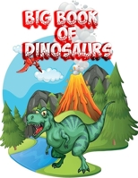 Big Book Of Dinosaurs: With Over 120 Pictures to Color, Puzzle Fun and More B08CWM7MYX Book Cover