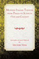 Modern Italian Theater: From Praga to Sciascia: Text and Context 1483633497 Book Cover