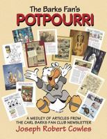 The Barks Fan's Potpourri: A Medley of Articles from the Carl Barks Fan Club Newsletter 1511450983 Book Cover