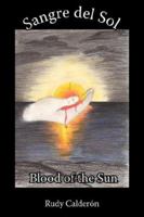 Sangre del Sol Blood of the Sun 142594891X Book Cover