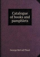 Catalogue of Books and Pamphlets 1354416341 Book Cover