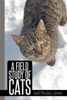 A Field Study of Cats 1493163531 Book Cover