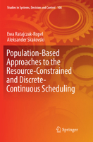 Population-Based Approaches to the Resource-Constrained and Discrete-Continuous Scheduling 3319874225 Book Cover