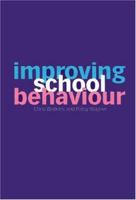 Improving School Behaviour 0761963375 Book Cover