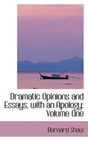 Dramatic Opinions and Essays, With an Apology: Volume One 9354217362 Book Cover