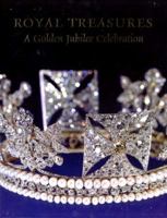 Royal Treasures: A Golden Jubilee Celebration 1902163524 Book Cover