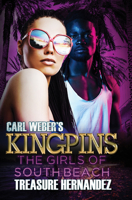 Carl Weber's Kingpins: The Girls of South Beach 1645561461 Book Cover