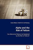 Alpha and the Risk of Failure: Can Abnormal Returns be Explained by the Risk of Failure? 3639165098 Book Cover