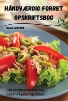 HåndvÆrdig Forret Opskriftsbog (Danish Edition) 1836112963 Book Cover
