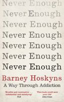 Never Enough: A Way Through Addiction 147212555X Book Cover