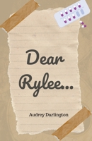 Dear Rylee B0C7YVNS2H Book Cover
