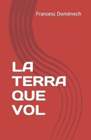 LA TERRA QUE VOL (Catalan Edition) B0CJ2ZXM8L Book Cover