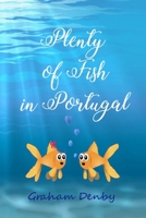 PLENTY OF FISH IN PORTUGAL 1656594595 Book Cover